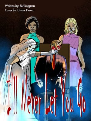 cover image of I'll Never Let You Go